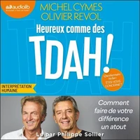 Heureux comme des TDAH