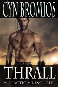  Cyn Bromios - Thrall An Erotic Viking Tale.
