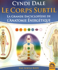 Téléchargement gratuit de cette librairie Le corps subtil  - La grande encyclopédie de l'anatomie énergétique 9788893192699