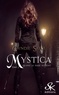 Cyndie Soue - Mystica Tome 2 : Quand le passé revient.