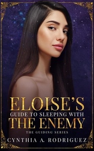 Téléchargement de bibliothèque mobile Eloise's Guide to Sleeping with the Enemy: An Enemies to Lovers Small-town Romance  - The Guiding Series, #4