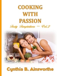  Cynthia B Ainsworthe - Cooking with Passion - Tasty Temptations, #2.