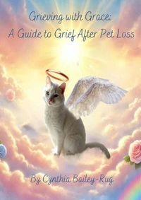 Grieving with Grace A Guide to Grief After Pet Loss