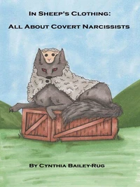 In Sheep's Clothing:  All About Covert Narcissists