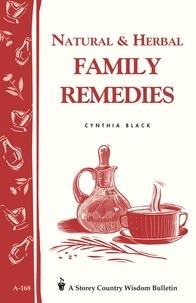 Cynthia Black - Natural &amp; Herbal Family Remedies - Storey's Country Wisdom Bulletin A-168.