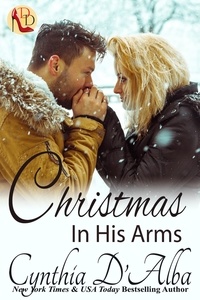  Cynthia D'Alba - Christmas In His Arms.