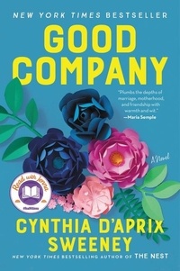 Cynthia D'Aprix Sweeney - Good Company - A Read with Jenna Pick.