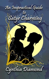 An Impractical Guide to Satyr Charming