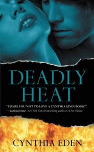 Cynthia Eden - Deadly Heat.