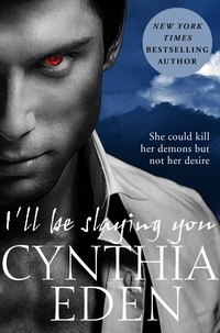 Cynthia Eden - I'll Be Slaying You.