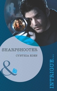 Cynthia Eden - Sharpshooter.