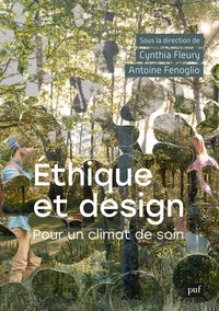Cynthia Fleury et Antoine Fenoglio - Ethique et design - Pour un climat de soin.