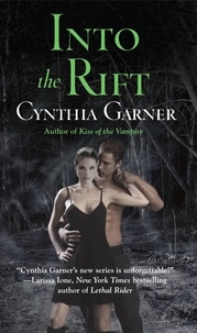 Cynthia Garner - Into the Rift - A Prequel to Secret of the Wolf.