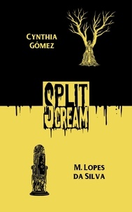  Cynthia Gomez et  M. Lopes da Silva - Split Scream Volume Two.