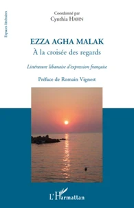 Ezza Agha Malak, à la croisée des regards