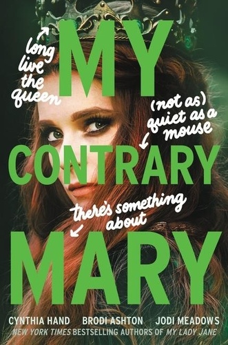 Cynthia Hand et Brodi Ashton - My Contrary Mary.
