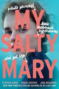 Cynthia Hand et Brodi Ashton - My Salty Mary.