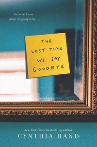 Cynthia Hand - The Last Time We Say Goodbye.