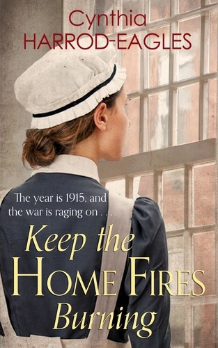 Keep the Home Fires Burning. War at Home, 1915
