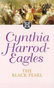 Cynthia Harrod-Eagles - The Black Pearl - The Morland Dynasty, Book 5.