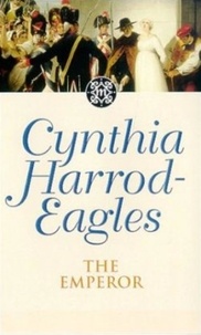 Cynthia Harrod-Eagles - The Emperor - The Morland Dynasty, Book 11.