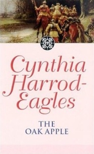 Cynthia Harrod-Eagles - The Oak Apple - The Morland Dynasty, Book 4.