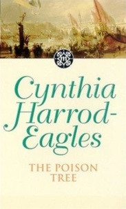 Cynthia Harrod-Eagles - The Poison Tree - The Morland Dynasty, Book 17.