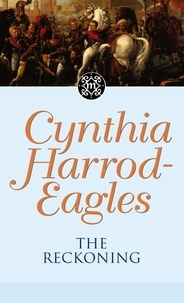 Cynthia Harrod-Eagles - The Reckoning - The Morland Dynasty, Book 15.