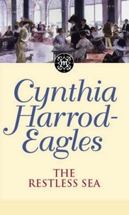 Cynthia Harrod-Eagles - The Restless Sea - The Morland Dynasty, Book 27.