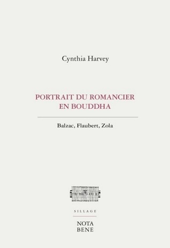 Portrait du romancier en Bouddha. Balzac, Flaubert, Zola