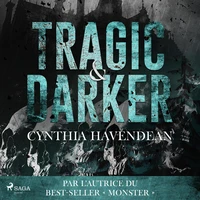Tragic &amp; Darker