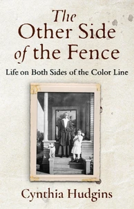 The Other Side of the Fence: Life on Both Sides of the Color Line