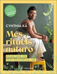 Cynthia Kå - Mes rituels naturo - Pour une vie 100% naturelle.