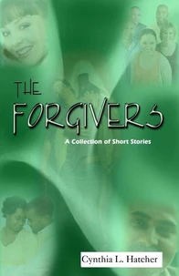 The Forgivers - A Collection of Short Stories