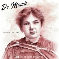Cynthia Lisa Dubé - Dr. Maude.