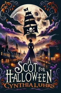  Cynthia Luhrs - A Scot for Halloween - A Scots Through Time Romance, #1.