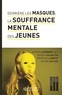 Cynthia Morgny - Derrière les masques, la souffrance mentale des jeunes - Construire du lien pour prévenir les idées suicidaires.