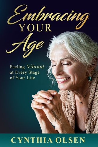  Cynthia Olsen - Embracing Your Age.