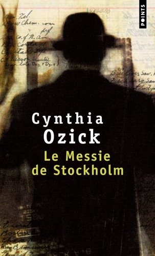 Cynthia Ozick - Le Messie de Stockholm.