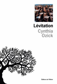 Cynthia Ozick - Lévitation.
