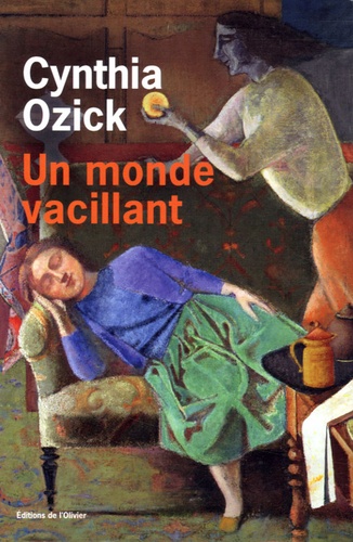 Cynthia Ozick - Un monde vacillant.