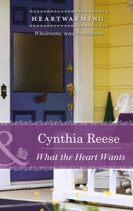 Cynthia Reese - What The Heart Wants.