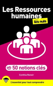 Les Ressources humaines pour les Nuls en 50 notions clés