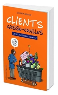 Cynthia Renoux - Clients casse-couilles.