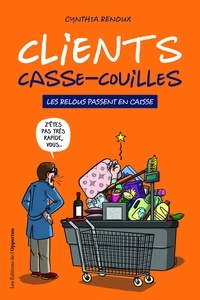 Cynthia Renoux - Clients casse-couilles.