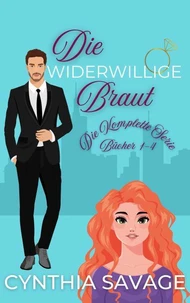 Die Widerwillige Braut: Die Komplette Serie Bücher 1-4
