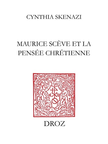 Maurice Scève et la pensée chrétienne