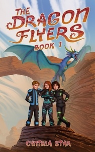  Cynthia Star - The Dragon Flyers - Book One - The Dragon Flyers, #1.