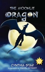  Cynthia Star - The Moonlit Dragon - Book #2 of What Color is Your Dragon?.