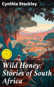 Wild Honey: Stories of South Africa